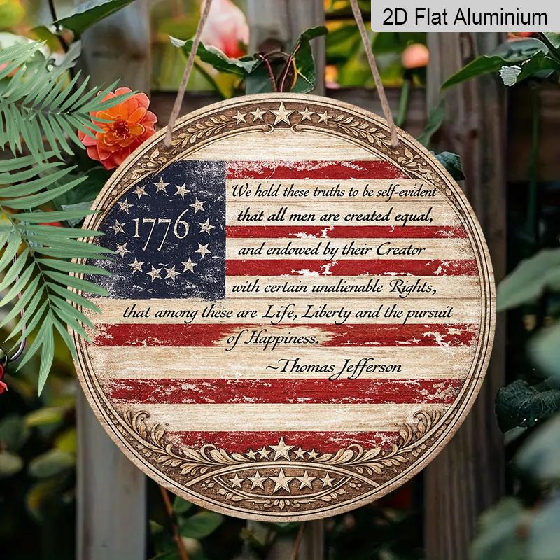 2D Flat, 1pc Round Aluminum Hanging Sign, Vintage Plaque Featuring "American Flag 1776 Declaration of Independence" with THOMAS Jefferson Quote