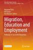 The Migration, Education and Employment : Pathways To Successful Integration : 10 Book