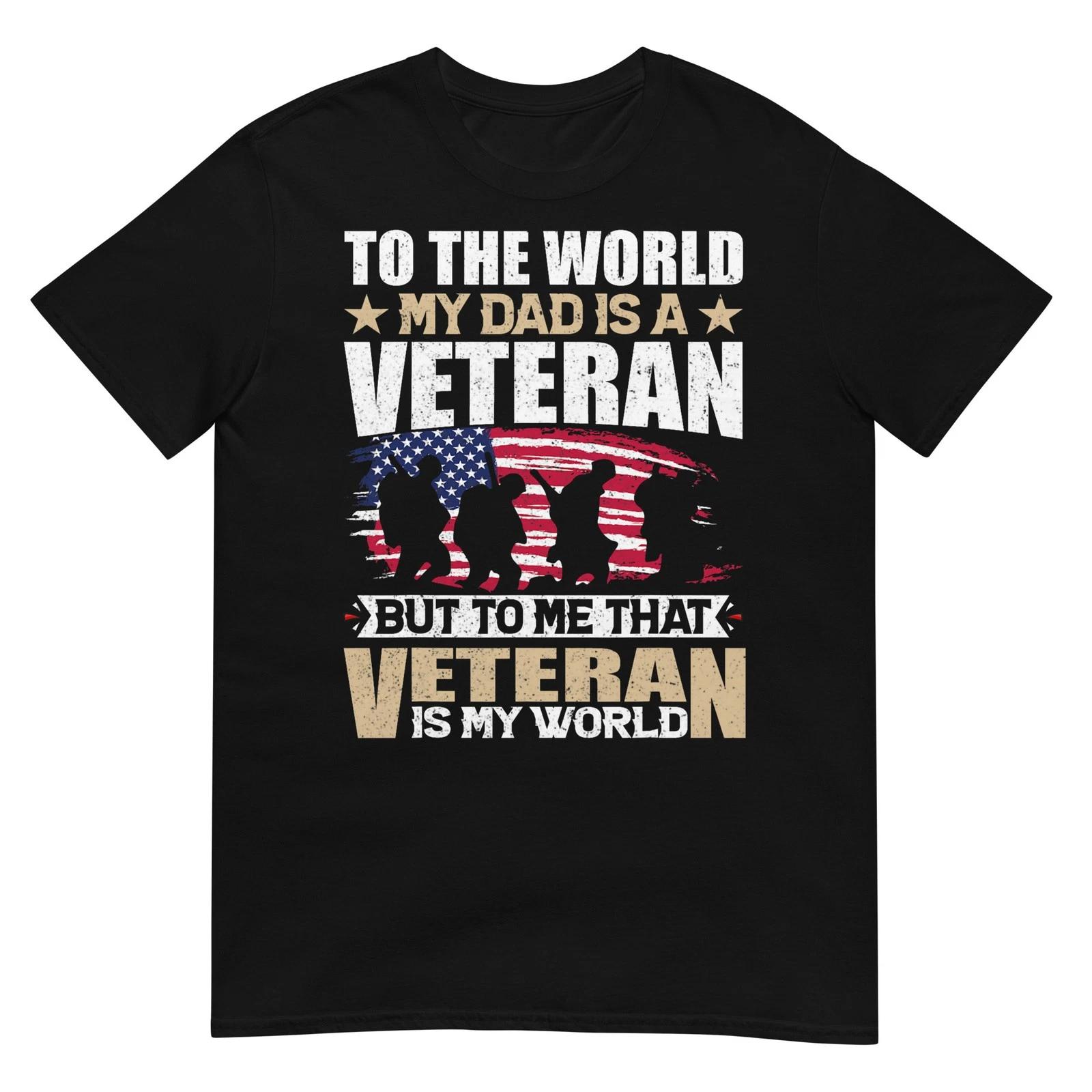 My Dad Is A Veteran Father s Day Dad Grandpa Veteran T-Shirt 3XL
