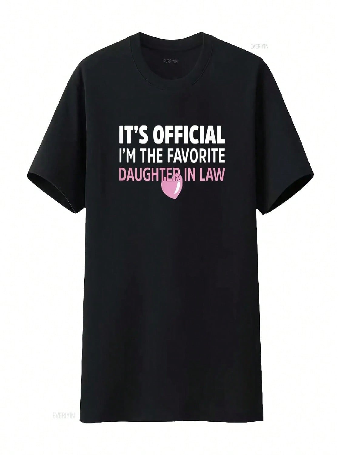 It S Official I M The Favorite Daughter In Law Funny Family T Shirt Vintage Washed Soft Homme Fashion Unisex Slightly S разноцветный