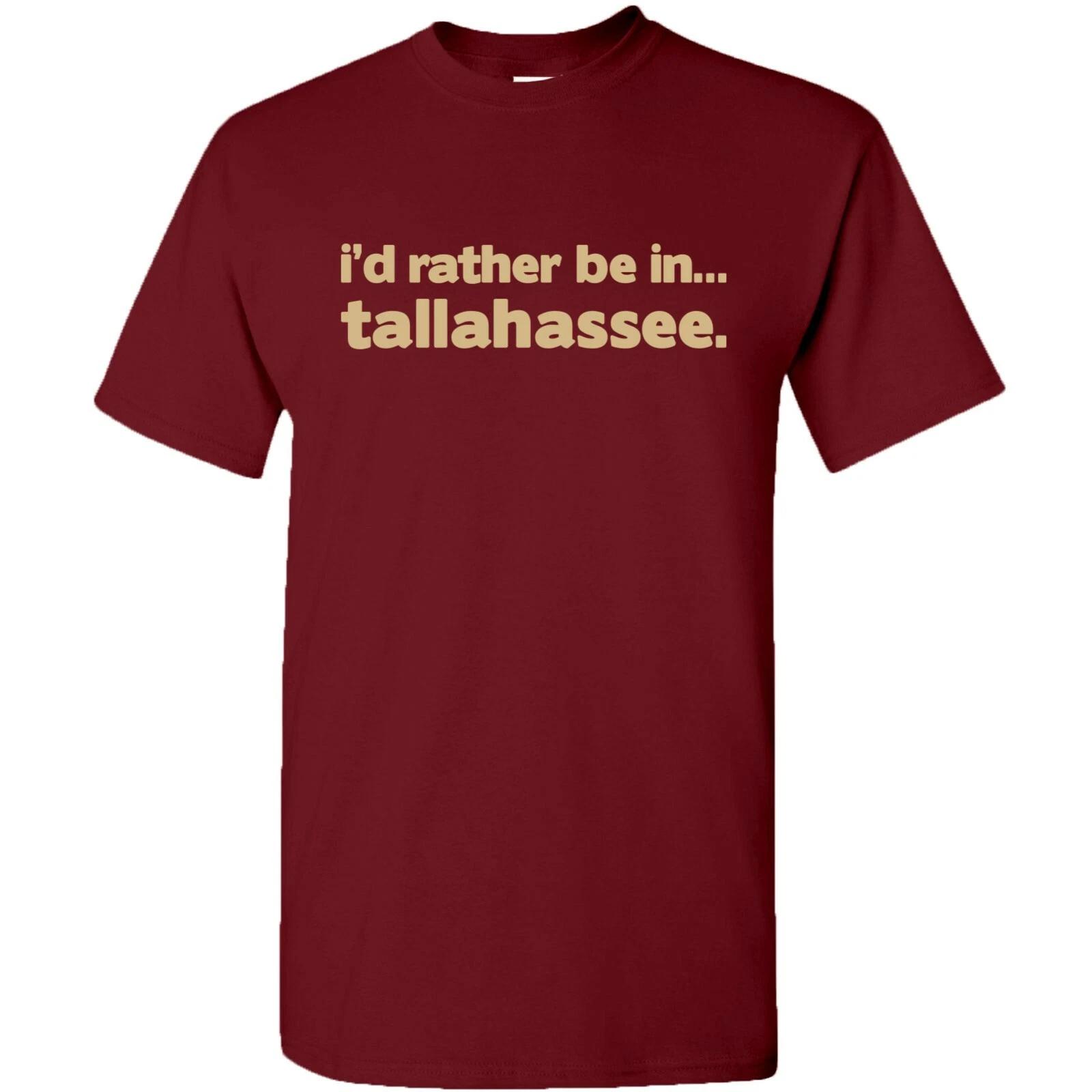 

I d Rather Be In Tallahassee - Hometown Pride Sports T-Shirt - Garnet 2XL