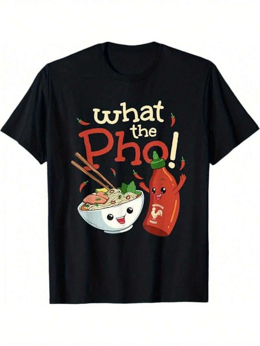 Funny Pho Pun What The Pho Funny Pho Joke Vietnamese Soup Unisex T-Shirt L