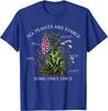 Tutte le Piante sono Commestibili Alcune Solo Una Volta Divertente Botanica Giardinaggio T-Shirt Unisex