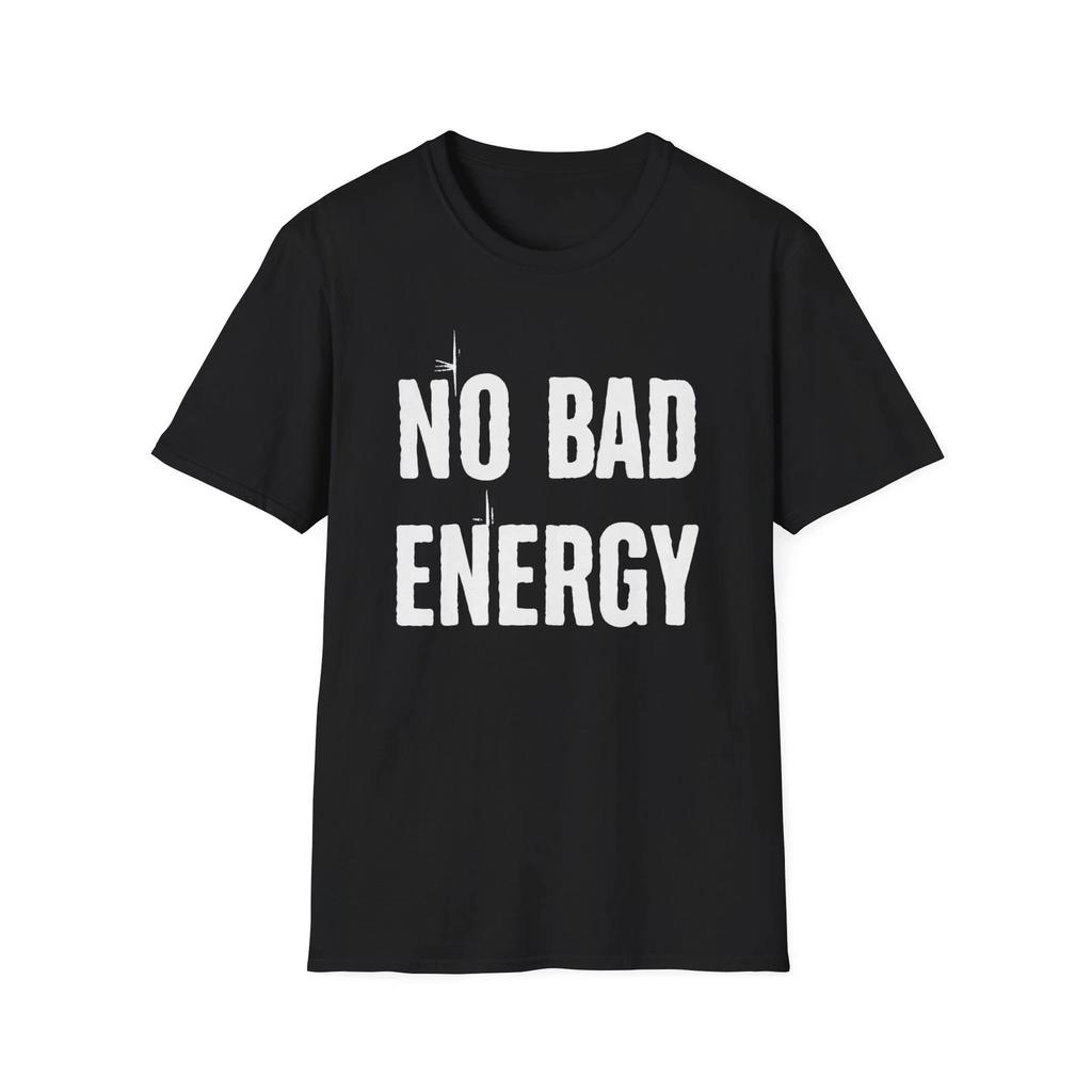 No Bad Energy Unisex Softstyle T-Shirt, Casual Tee, Gift for Friends,