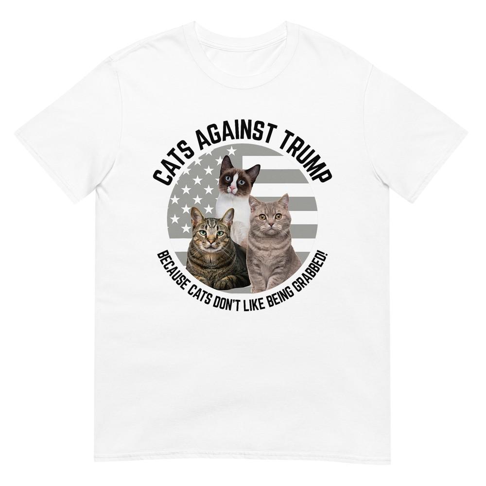 Cats Against Trump Because Cat's Don't Like Being Grabbed T-Shirt