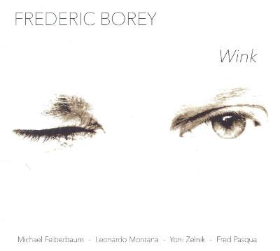 

CD FRÉDÉRIC BOREY - Wink FSNT486 Fresh Sound New 2015 Spain Jazz Used