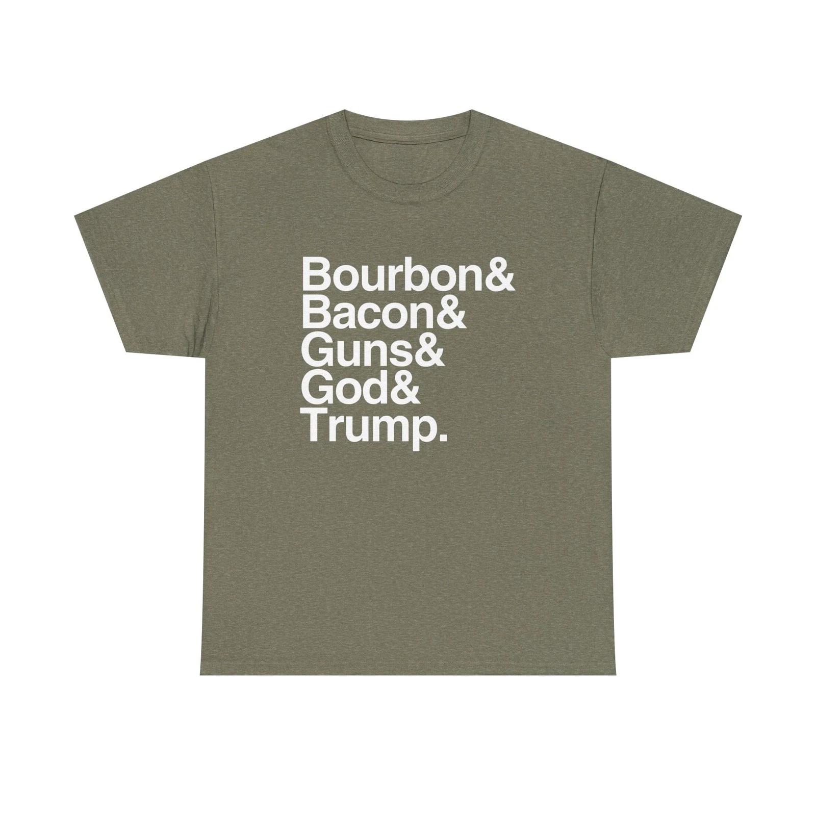 Bourbon Bacon God Gun Trump Shirt Him Her Freedom 2XL
