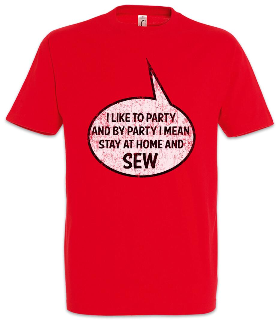 I Like To Party T-Shirt Tailor Fun Needle And Thread Craft Artisan Artisans 3XL