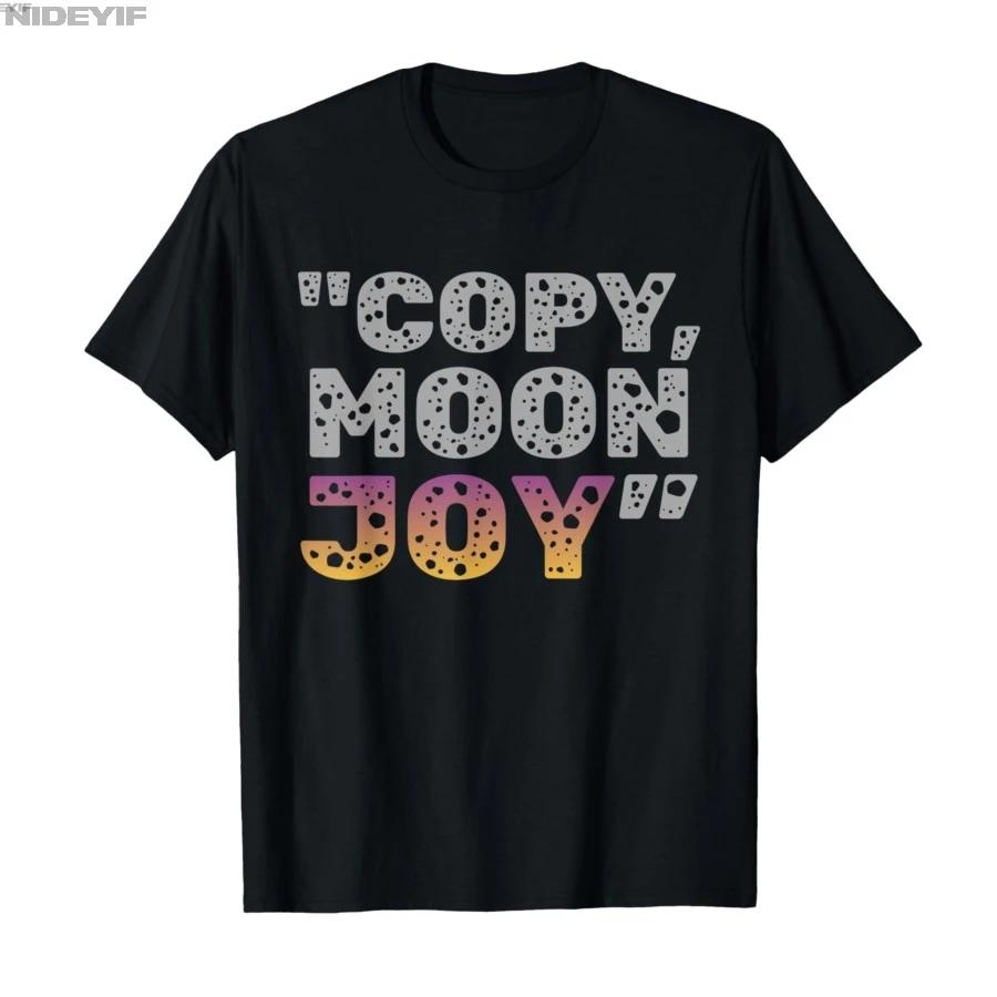 Copy Moon Joy Funny Lunar Quote Full Moon Tshirt For Men Women 100 Cotton T Shirts Short Sleeve Tops 04102 S