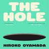 The Hole by Hiroko Oyamada Paperback Book 9781803510620