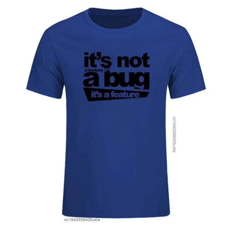 2024 Cotton Unisex Tshirts It's Not A Bug It's A Feature Tshirt Developer Joke Coder Programmer Web Funny T Shirts Tee