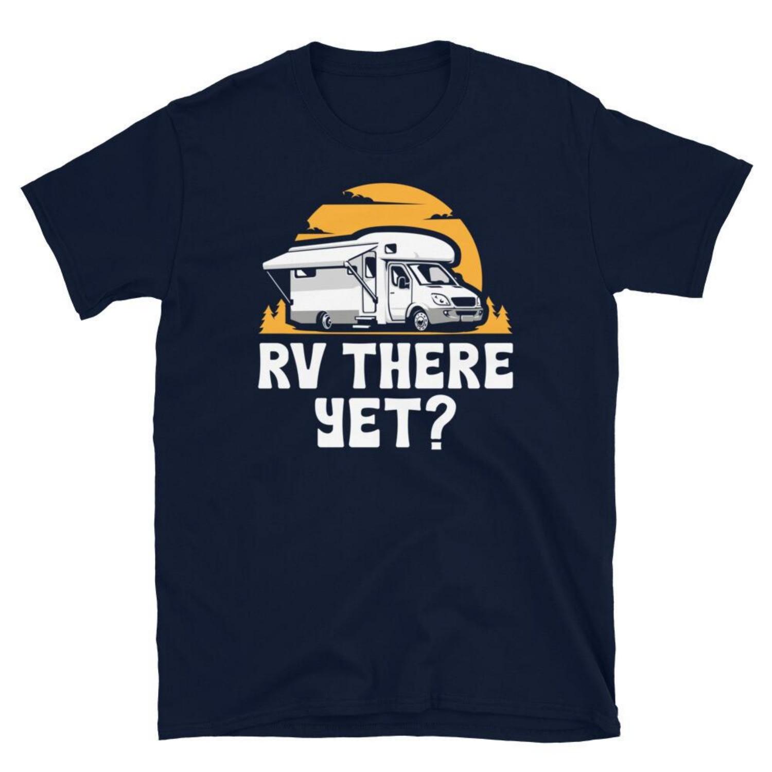 

RV There Yet Summer Vacation Adventure Camping Short-Sleeve Unisex T-Shirt Unisex T-Shirt XXXXXL чорний