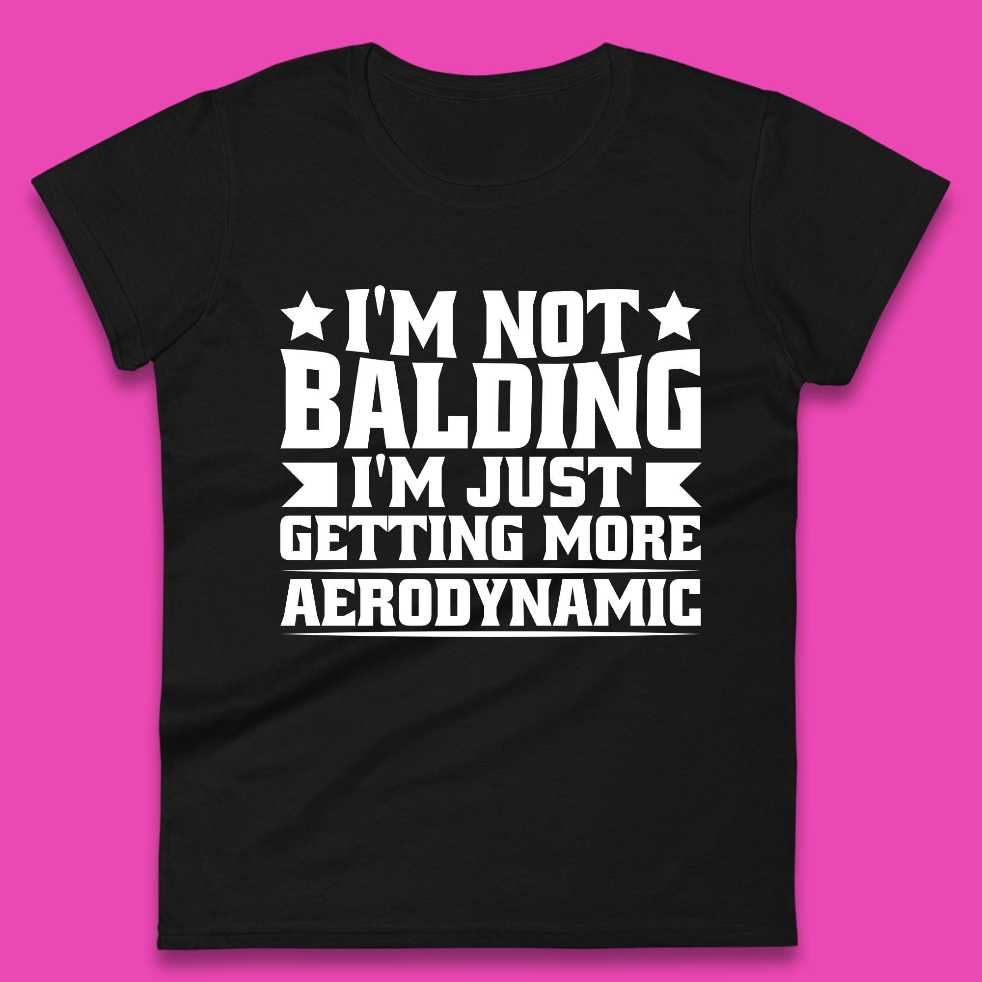 

I m Not Balding Womens T-Shirt Mens Tops Tees Unisex S