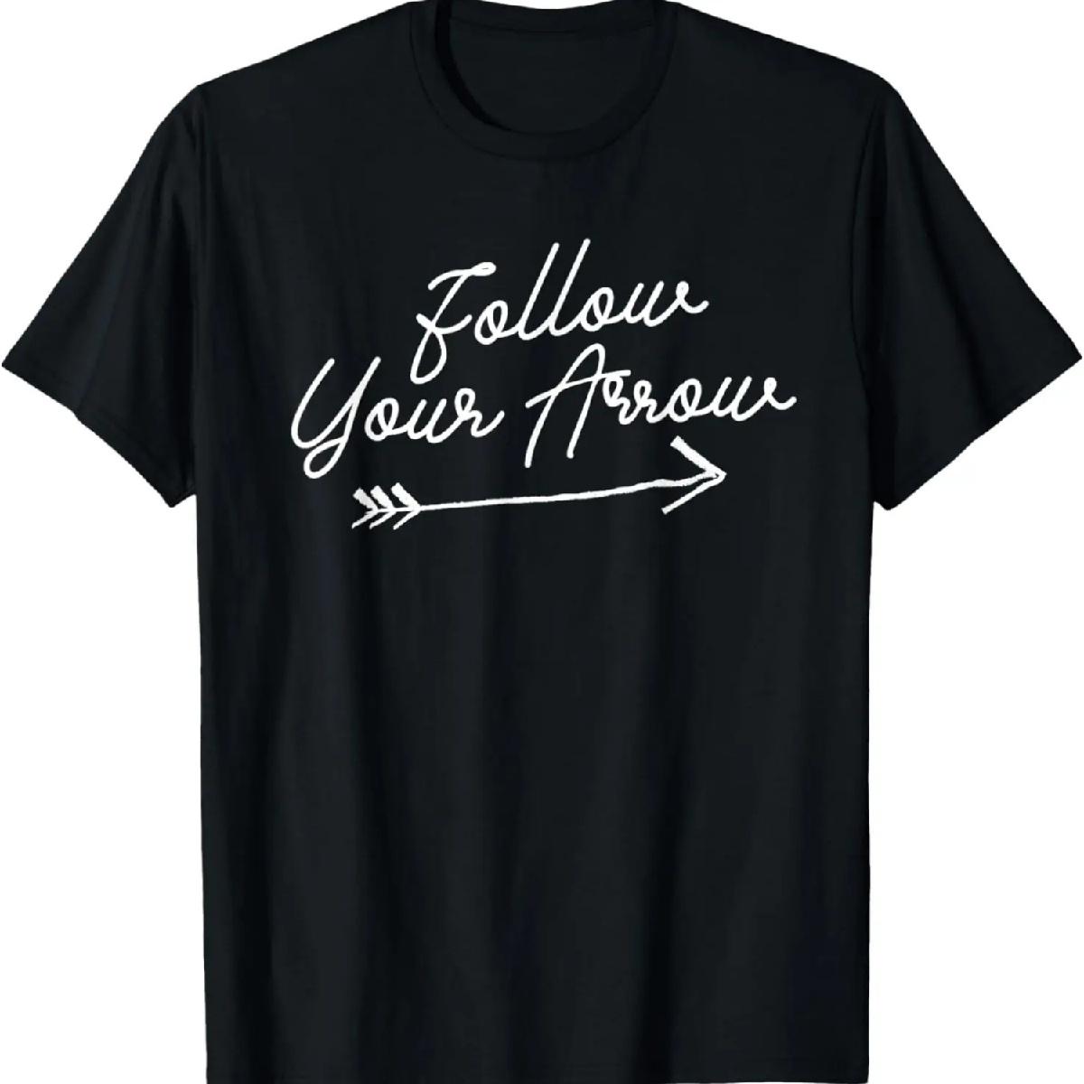

Follow Your Arrow Inspirational Quote Motivational Print T-Shirt XXXXXL чорний