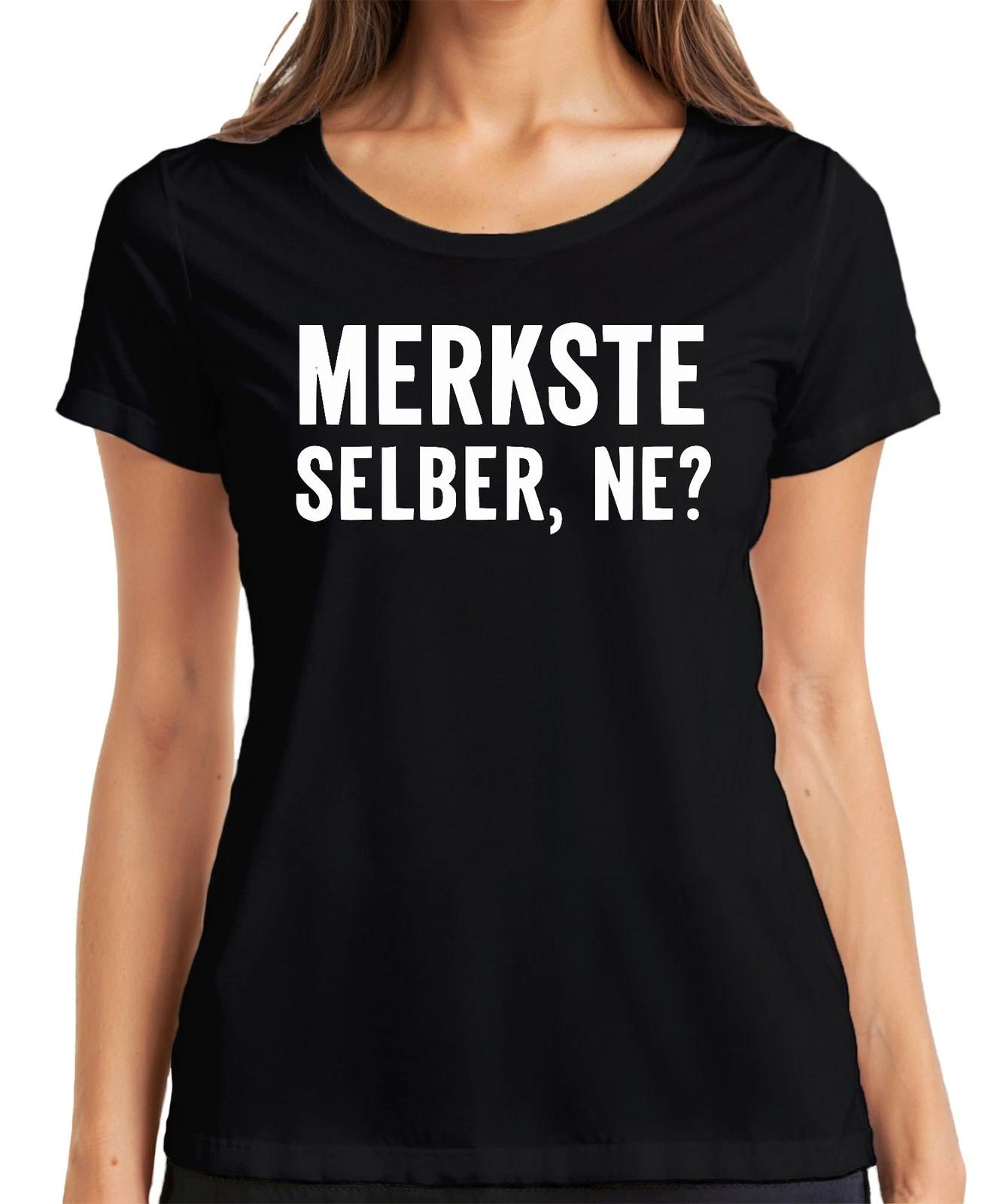 Merkste selber ne lustig frech sarkastisch Statement Humor Spruch Damen T-Shirt XXXL