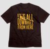 It's All Downhill From Here Skiing Tshirt Snowboard Holiday Winter Ski Season