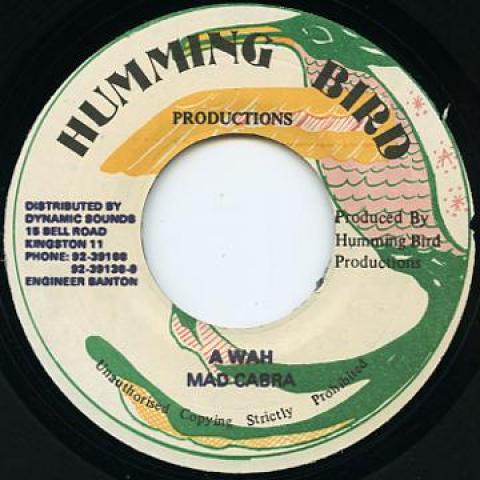 

7-дюймовая пластинка MAD COBRA - A Wah Humming Bird 1988 Ямайка Регги, Ска и Даб