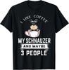 Ich mag Kaffee meinen Hund Schnauzer und vielleicht 3 Leute Geschenk Unisex T-Shirt Herren Damen Tees Top