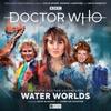 Doctor Who The Sixth Doctor Adventures Volume One Water Worlds by Jonathan Morris CDAudio Book 9781838687427