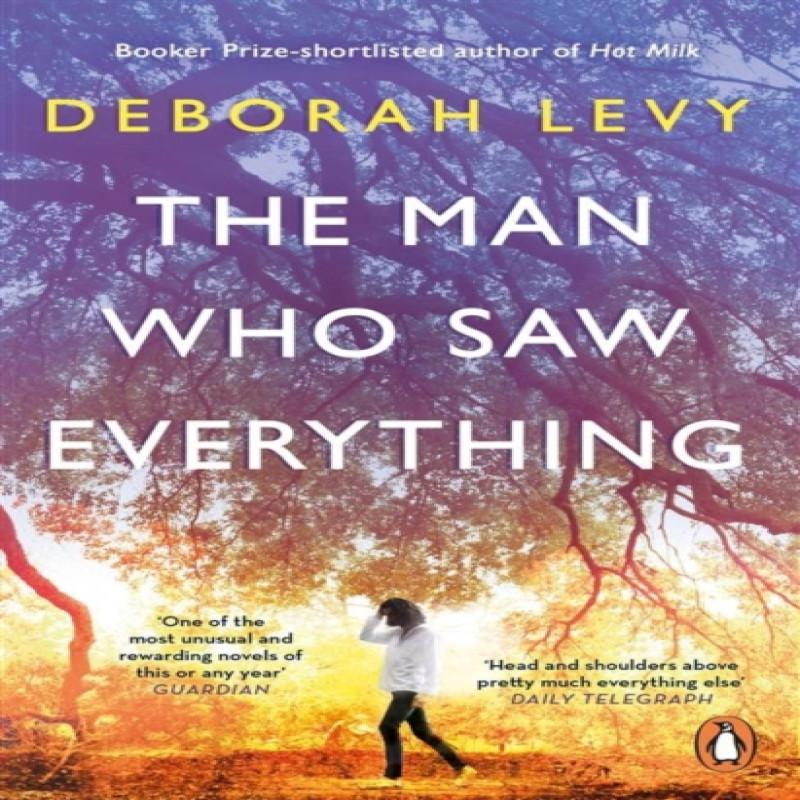 The Man Who Saw Everything by Deborah Levy Paperback Book 9780241977606