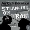 Strangers On a Train by Patricia Highsmith Paperback Book 9780099283072
