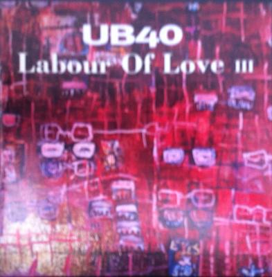 CD UB40  Labour Of Love III 724384646929 Virgin 1998 UK Reggae Ska  Dub Used