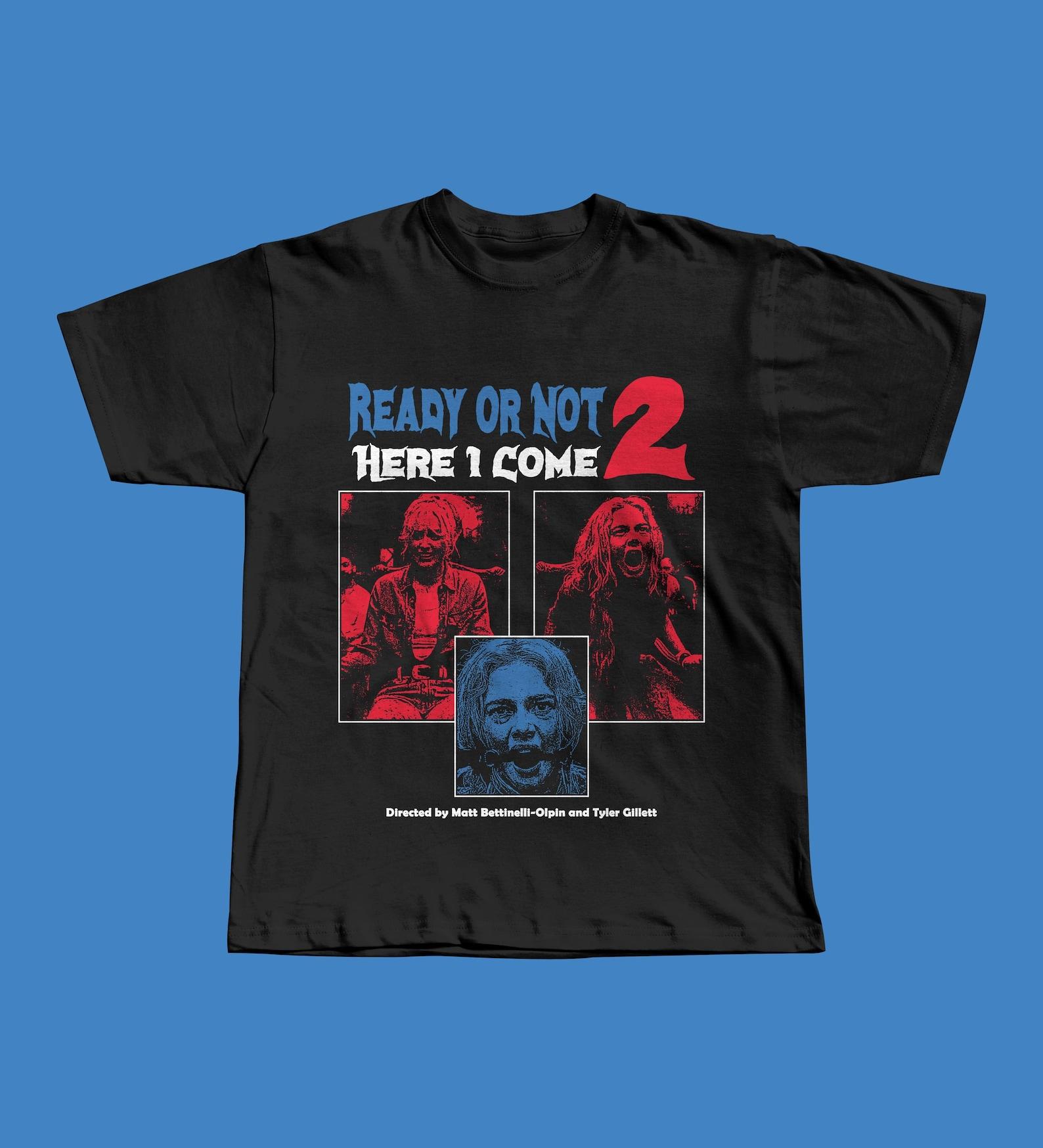 Ready Or Not 2 Horror Sequel T-Shirt, Samara Weaving Wedding Comedy Tee 4XL
