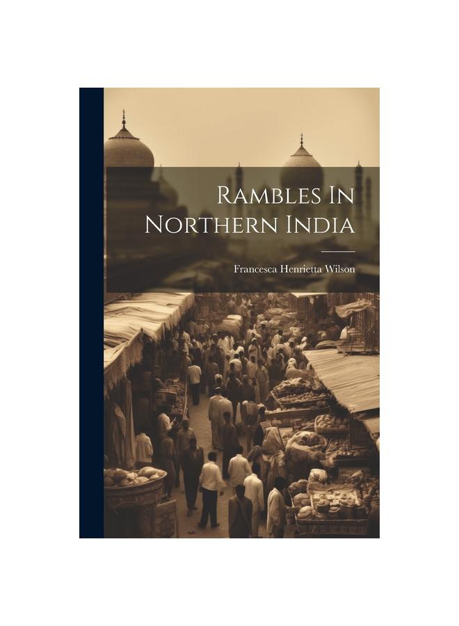 The Rambles In Northern India Book
