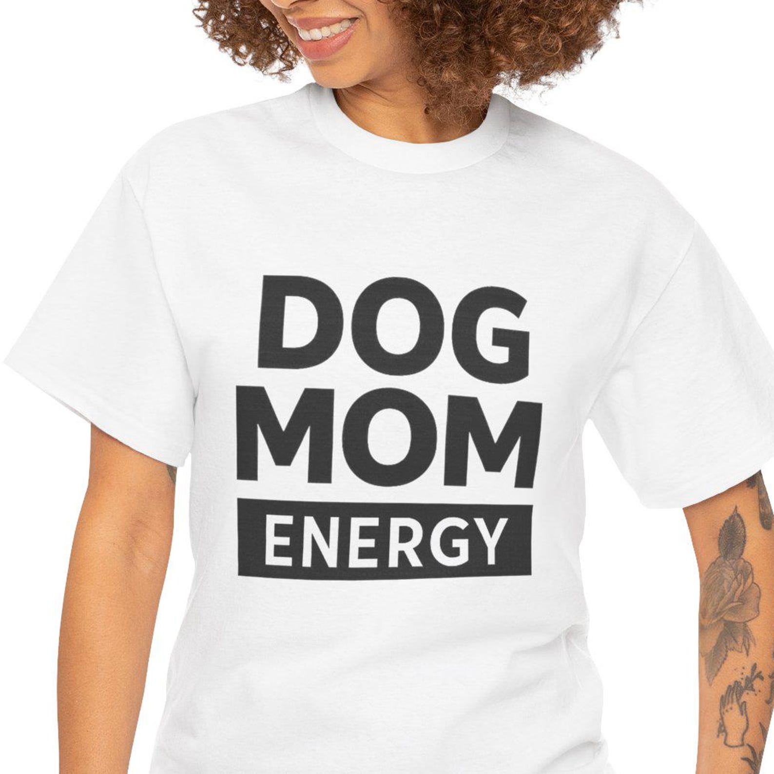 Dog Mom Energy Tee | Dog Lover Shirt, Bold Typography 4XL