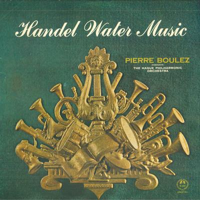 LP Schallplatte PIERRE BOULEZ HAGUE PHILHARMONIC O Händel Komplette Suite Wassermusik SM2379 KONZERTSAAL Japan Klassisch Gebraucht