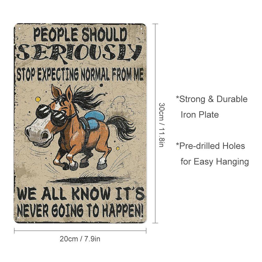 Металлическая табличка, Забавная металлическая жестяная табличка «Не ждите от меня нормального» 12x8 дюймов, Жестяная табличка с лошадью «Не ждите от меня нормального», Постер с лошадью для дома 20x30cm（7.8x11.8inch）
