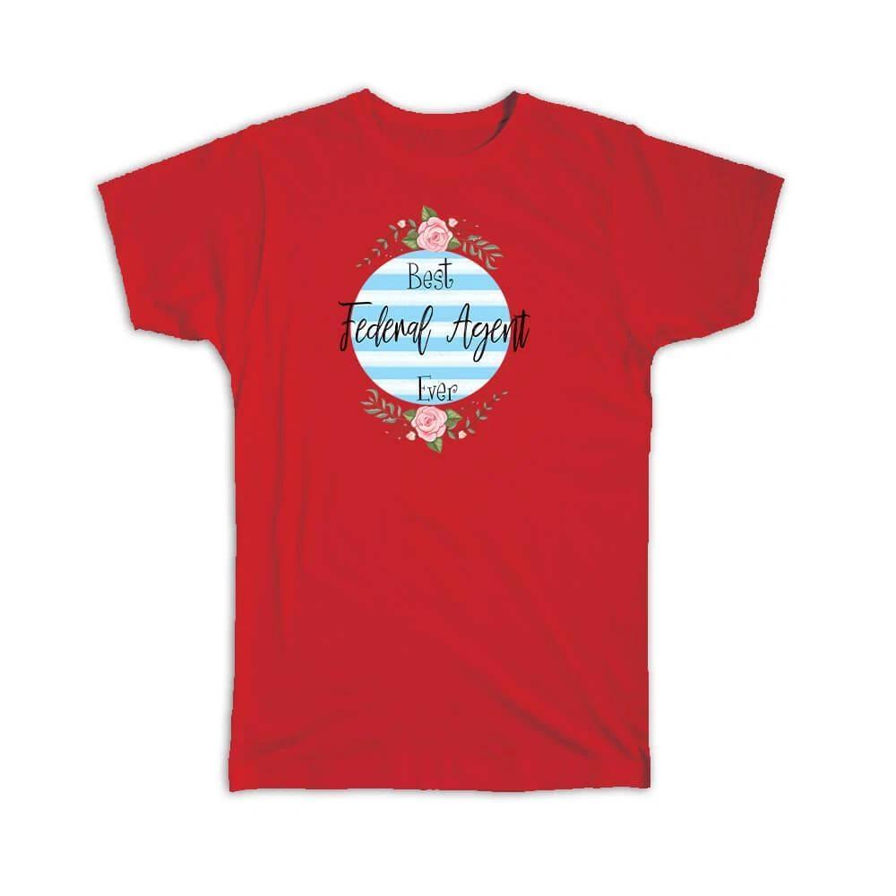 Gift T-Shirt : Best Federal Agent Ever Blue Stripes Boho Floral Roses 3XL