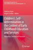 Książka Children's Self-determination In the Context of Early Childhood Education and Services : Discourses, Policies and Practices : 25