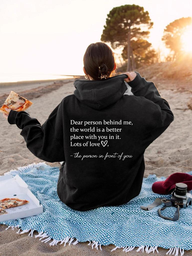 Dear Person Behind Me Letter Print Hoodie - European & American Style Sweatshirt Available