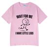 Wait For Me I Have Little Legs Funny Running Meme T Shirt Unisexs Unisex Clothing Cotton Oversized Tshirt Summer Couple Streetwear