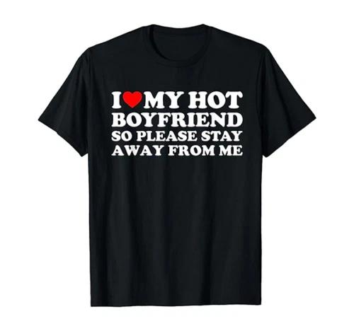 I Love My Boyfriend Unisex Funny GF 100% Cotton T-shirt Mens Tees Top