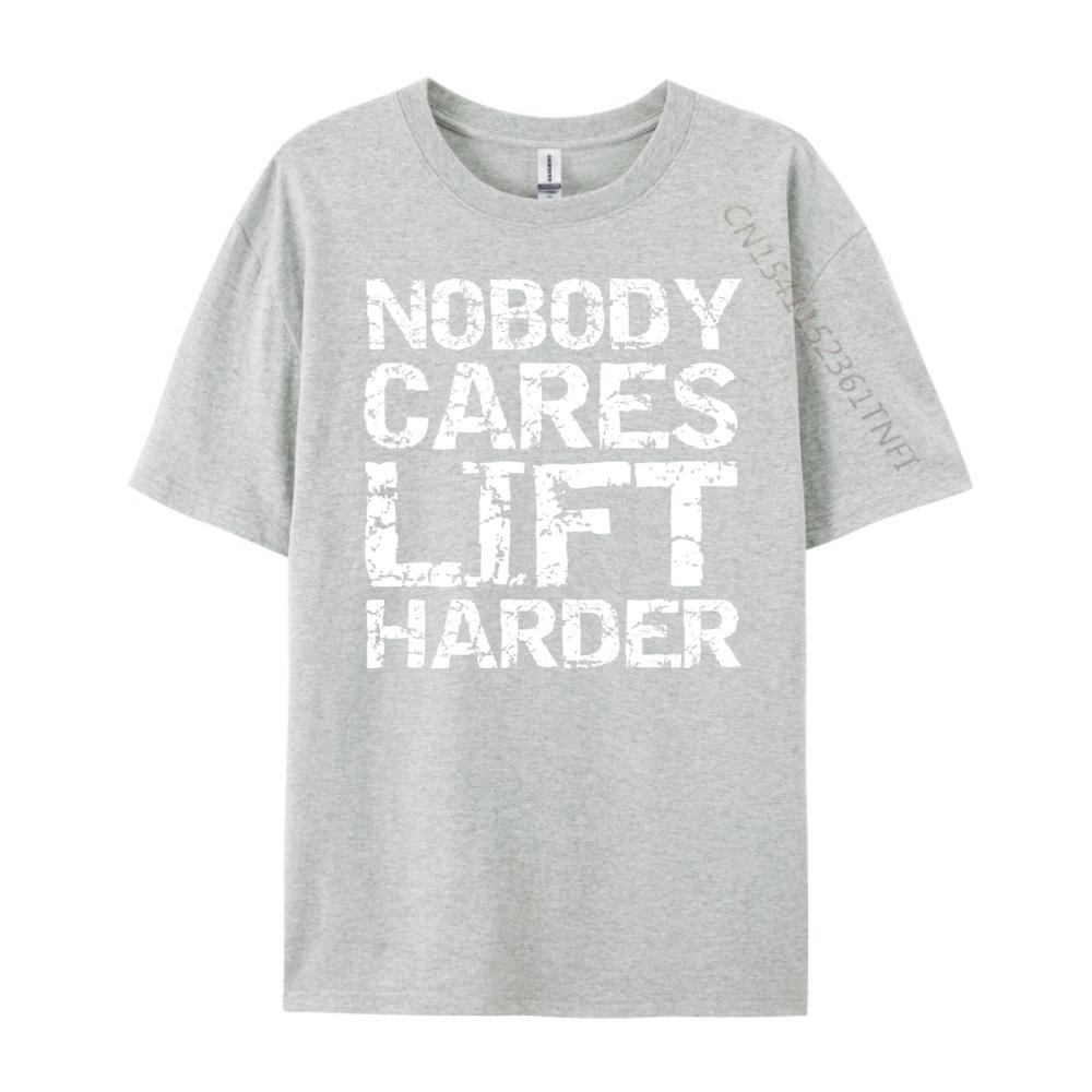 Nobody Cares Lift Harder Hoodie For Men Weight Lifting Graphic T Shirts High Quality Mens TShirt Casual