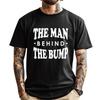 The Man Behind The Bump Shirt New Dad Father Daddy Street Wear T Shirt Mens Shirts T Shirts Graphic