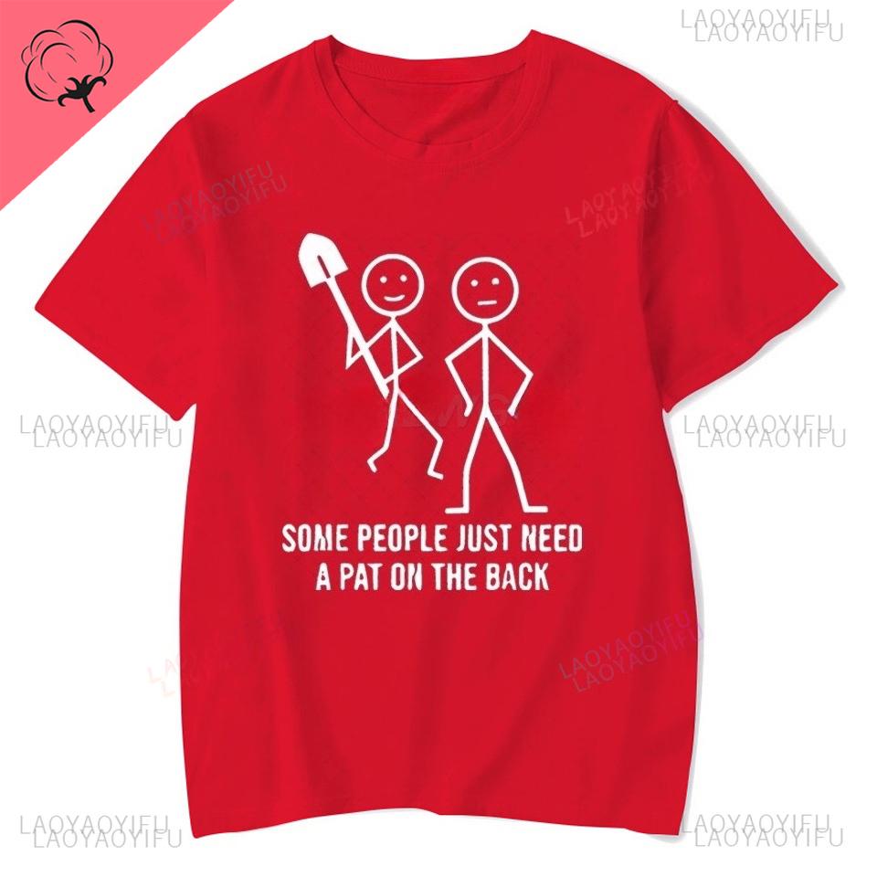 Casual Summer Tshirts for Men Women Some People Just Need A Pat on The Cotton Personalized Unique Fashion Shortsleev Tops Tee