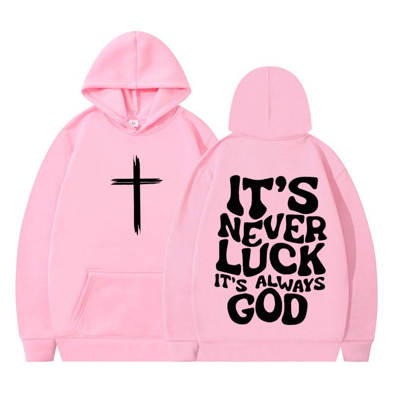Its Never Luck Its Always God Christian Vintage Graphic Hoodies Men Women Aesthetic Sweatshirt Long-sleeved Casual Pullover Tops