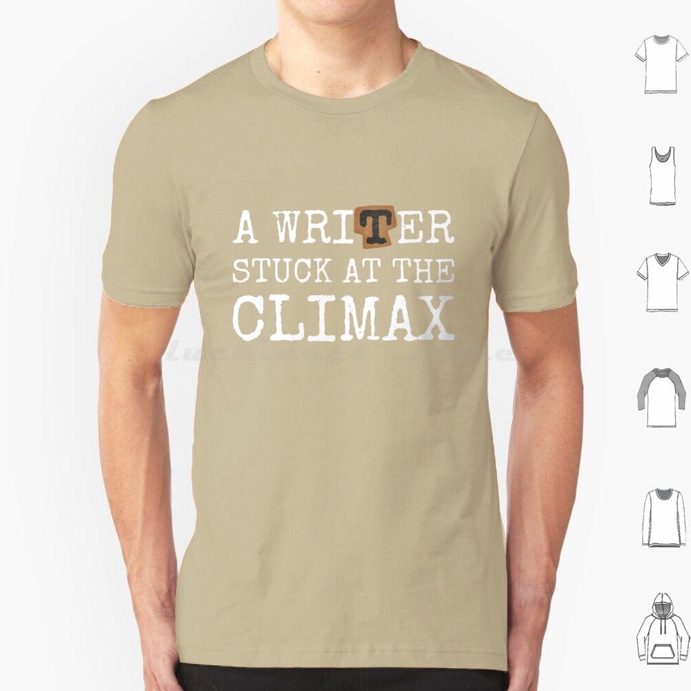 A Writer Stuck At The Climax T Shirt 6xl Cotton Cool Tee Writer Story Plot Three Act Structure 3 Act Script Scenario Screenplay S