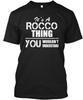 Rocco Its A Thing You Wouldnt TTshirt Made In the USA Size S To 5XL