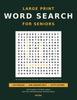 Large Print Word Search for Seniors: 120 Puzzles in 24 Point Letters with One Verified Answer for Every Word (Never Stuck Puzzles)