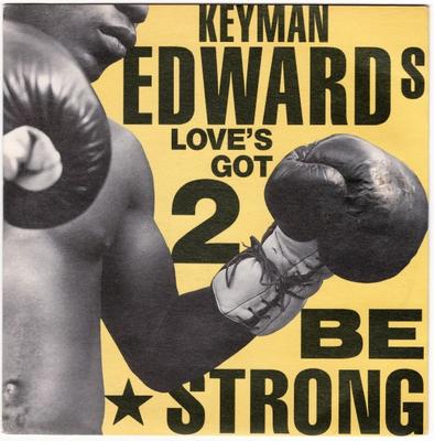 7inch Record KEYMAN EDWARDS - Love's Got 2 Be Strong BRW130 4th & Broadway 1989 UK Dance & Electronica Used
