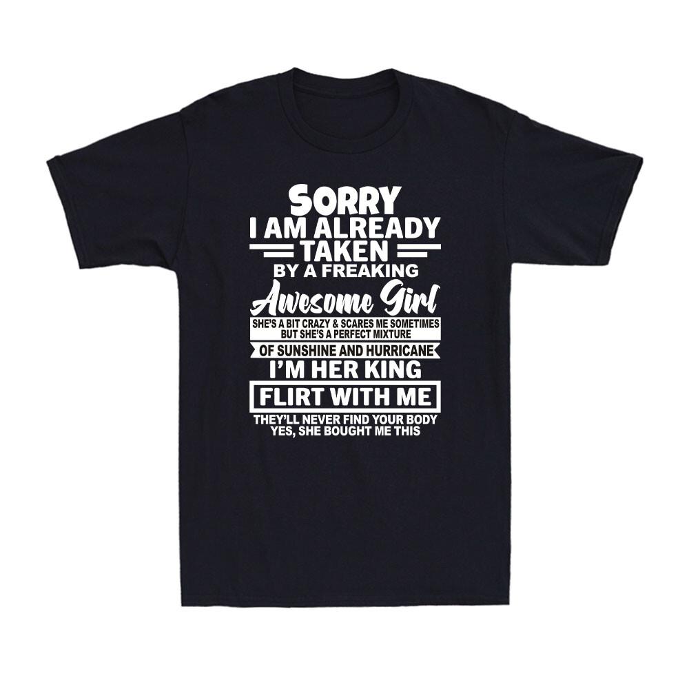 Sorry I m Already Taken By A Freaking Awesome Girl Valentines Gift Men s T-Shirt M