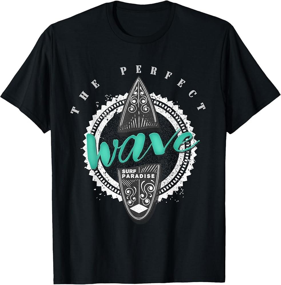 Surfing Perfect Wave Surf Paradise Funny Surfer Gift TShirt Unisex T-Shirt S