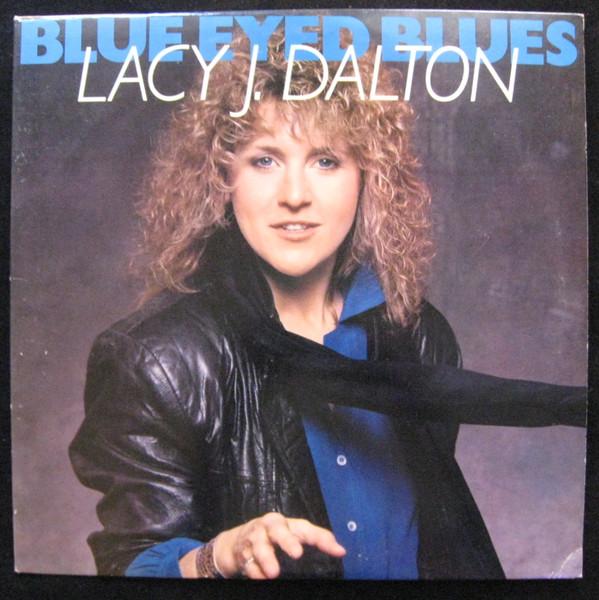 

LP Record LACY J. DALTON Blue Eyed Blues C40780 Columbia 1987 US CountryFolk Used
