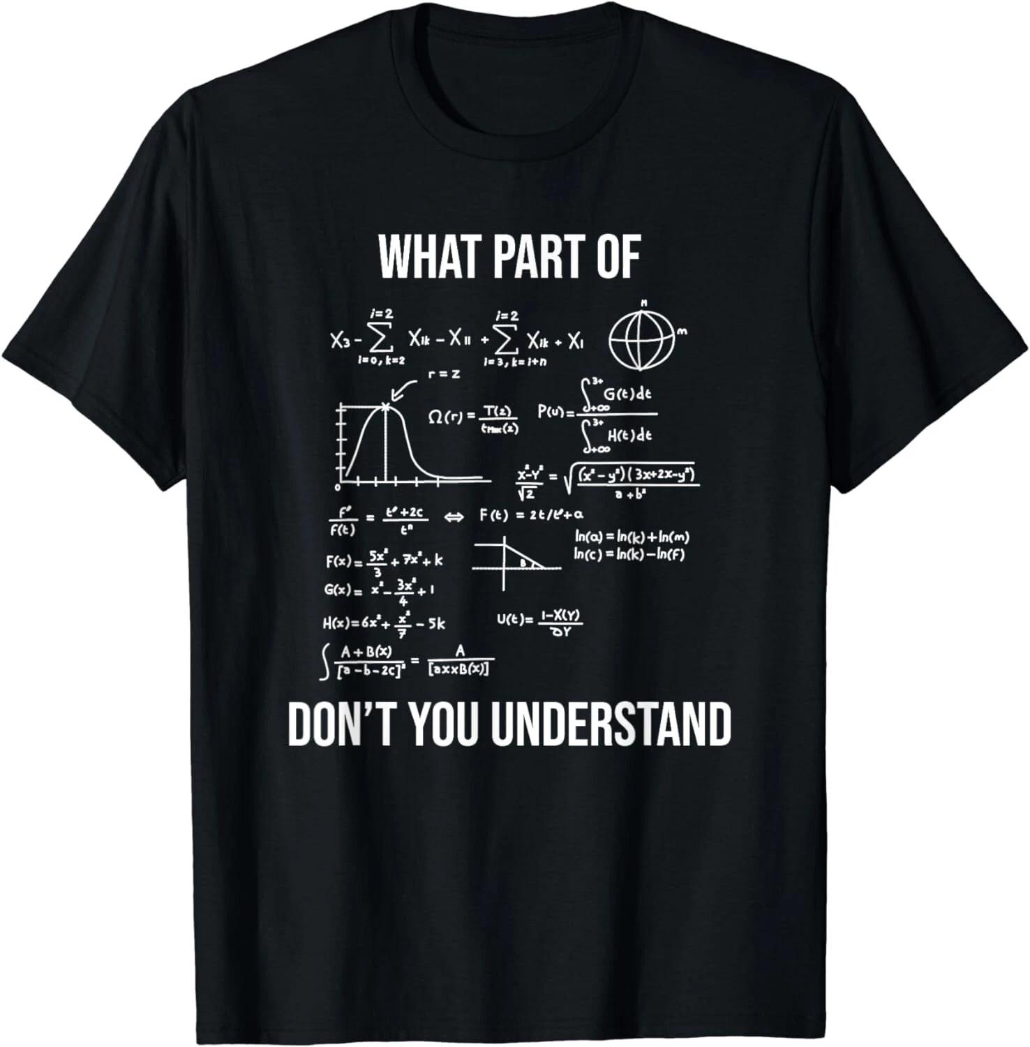 Funny What Part Of Funny Mechanical Engineer Mathematician Gift Unisex T-Shirt 3XL