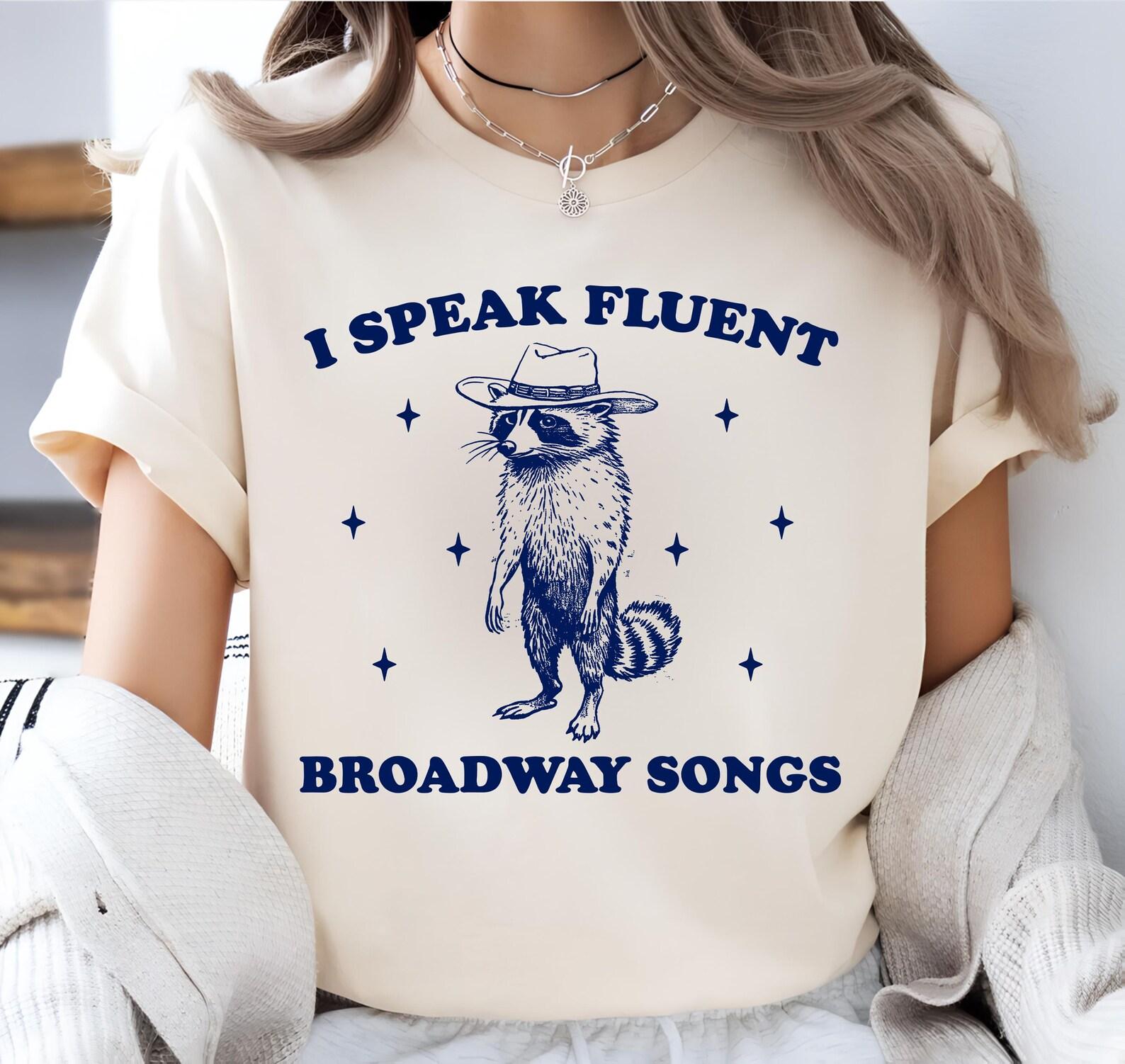 I Speak Fluent Broadway Songs Shirt, Funny Raccoon Meme tee Shirt, Unhinged Raccoon Shirt, Cowboy Raccoon Vintage T-Shirt 4XL