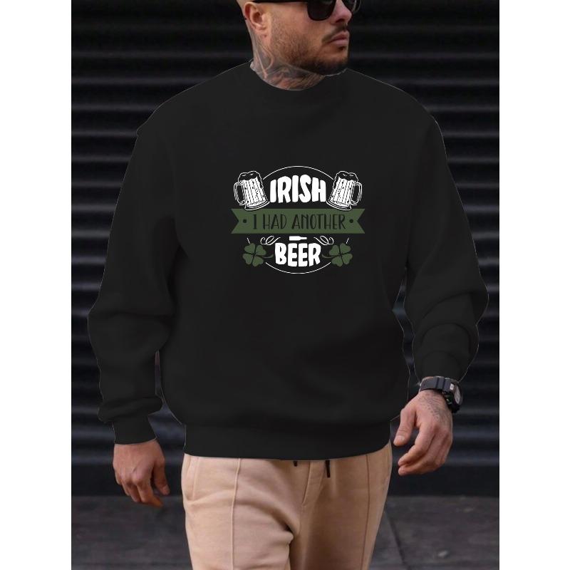 Men's Funny Irish I Had Another Beer Graphic Sweatshirt, Casual Round Neck Pullover, Themed Apparel for Pub Parties & Casual Attire